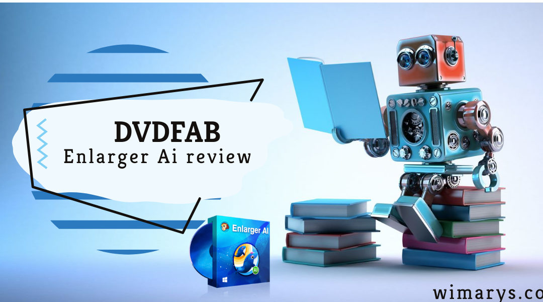 dvdfab enlarger ai review